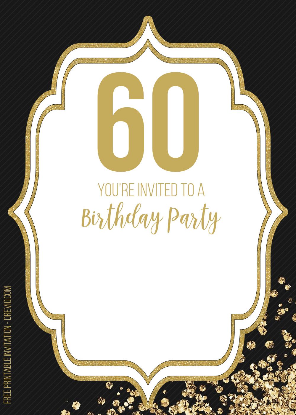 Free Printable Black And Gold 60th Birthday Invitation Templates 60th Birthday Party Invitations 60th Birthday Invitations Birthday Party Invitation Templates