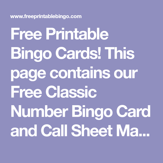 Free Printable Bingo Cards This Page Contains Our Free Classic Number Bingo Card And Call Sheet Makers Create And Print One Large Bingo Kaarten Kaarten Bingo